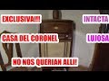 EXCLUSIVA, LA IMPRESIONANTE CASA DEL CORONEL, NO NOS QUERIAN ALLI! URBEX WOMAN