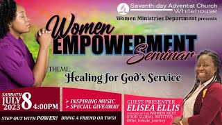 Womens Empowerment Seminar Healing For Gods Service With Elisea Ellis