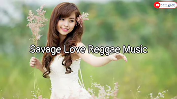 Savage Love Reggae Music | Lyrics