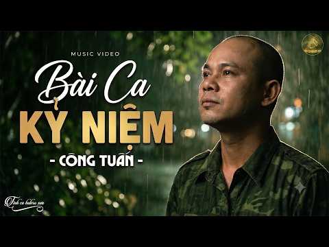 BÀI CA KỶ NIỆM - CÔNG TUẤN ➤ LK Nhạc Vàng Xưa Bolero HOT NHẤT 2026 - Nhạc Lính Xưa 1975 CỰC HAY