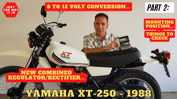 Yamaha XT250 6 to 12 Volt Conversion Part 2 - Step by Step Guide