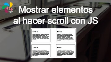 Mostrar elementos al hacer scroll con Javascript