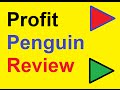 Profit penguin review  100 profit penguin demo