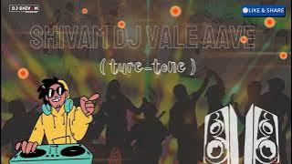 Shivam Dj Vala Aave | Dj Shivam | New Tur-Tone 2025