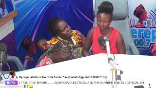 Oyerepa Afutuo is live with Auntie Naa || 20-05-2024 || Whatsapp 0248017517