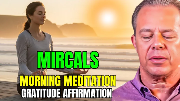 Dr. Joe Dispenza - Gratitude Affirmation Miracle Morning | Best Positive Morning Affirmations