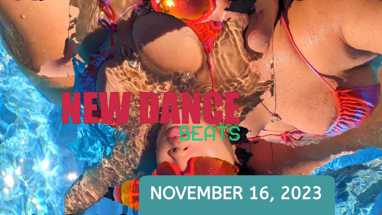 NEW DANCE BEATS EP. 140 - NOVEMBER 16, 2023 adlı videoyu YouTube'da izle NEW DANCE BEATS EP. 140 - NOVEMBER 16, 2023 adlı videoyu YouTube'da izle