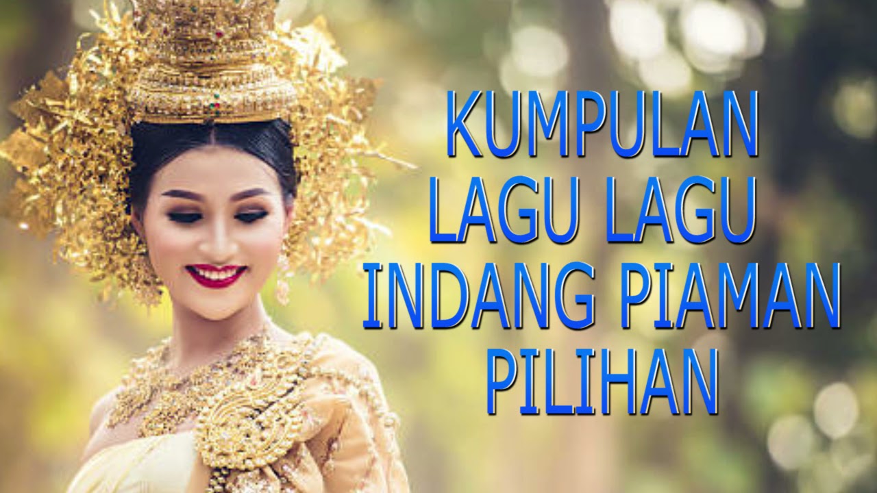 KUMPULAN LAGU LAGU INDANG PIAMAN PILIHAN