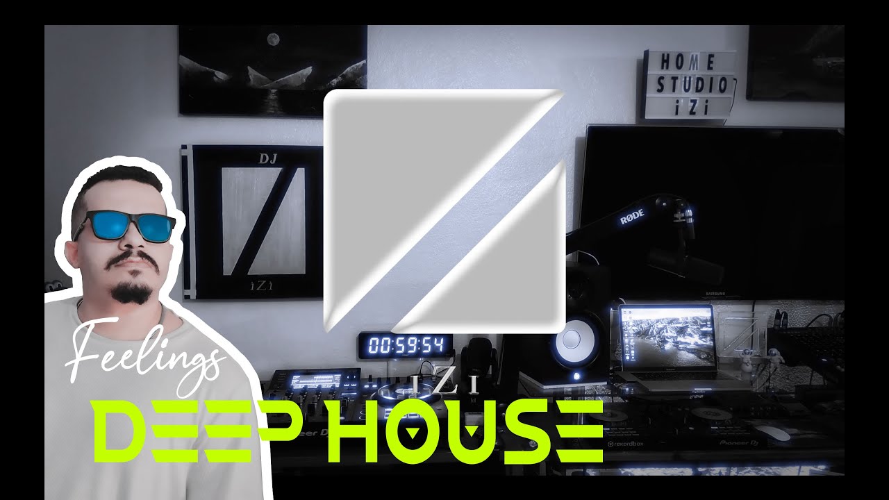 Deep House Feelings  ( iZi )