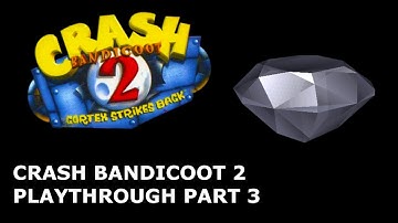 Crash Bandicoot 2: Cortex Strikes Back playthrough [Part 3] (Ps1)