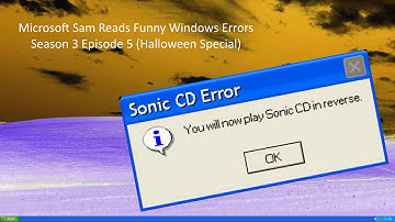 Microsoft Sam Reads Funny Windows Errors Season 3 Episode 5 (Spooky Scary Errors)
