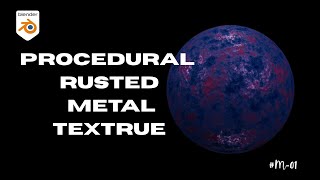 Procedural Rusted Metal Texture|Blender 3.4|