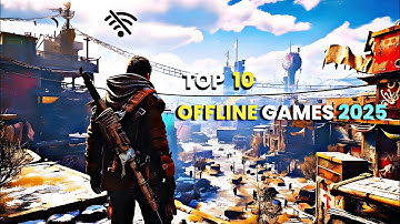 Top 10 Offline Android Games 2025 (Free to Play, High Graphics)