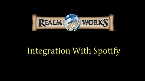 Realm Works - Integration with Spotify