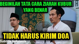 Beginilah Tata cara Ziarah kubur, tidak harus mengirim Doa