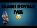 Clash royale huge fail