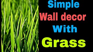 ubcrearionsഇനി പുല്ല് കൊണ്ട് ഒരു wall decorusing grassDIYroomdecorhomedecorsimpleworknice