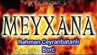 Rehman Ceyranbatanli - Borc