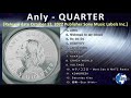 Anly - QUARTER [2022] (snippet of songs)