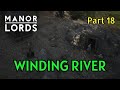Best Start for Winding River Map | Manor Lords Early Game Strategy [Part 18]