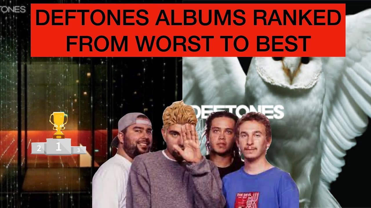 Ranking Deftones Albums From Worst To Best YouTube ranking-deftones-albums-from-worst-to-best-youtube