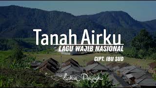 KARAOKE - TANAH AIRKU (Lagu Wajib Nasional)