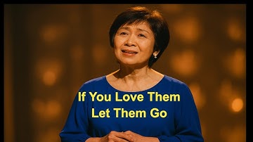 If you love them, let them go #musicvideo