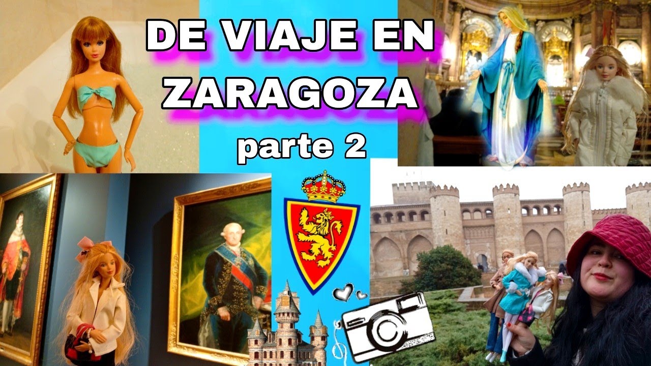 BARBIE VLOG; PT.2. VIAJE EN ZARAGOZA , PALACIO ALFAJERÍA, CUADROS GOYA & BASÍLICA DEL PILAR⛪❤️