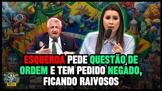 Esquerda pede questão de ordem e tem pedido negado, ficando raivosos