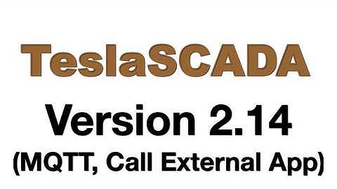 TeslaSCADA2 - Version 2.14. MQTT. Call external app.