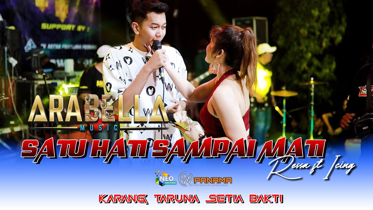 SATU HATI SAMPAI MATI - RESSA feat ICING ARABELLA MUSIC - PEMUDA SETIA BAKTI - PANAMA AUDIO