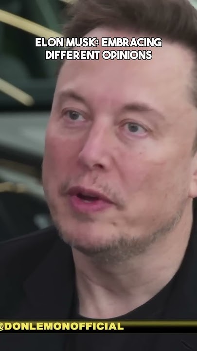 Elon Musk: Embracing Different Opinions #ElonMusk #DonLemon #Show #Musk