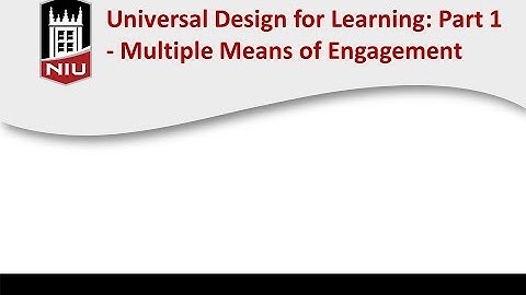Universal Design for Learning: Part I - Multiple Means of Engagement