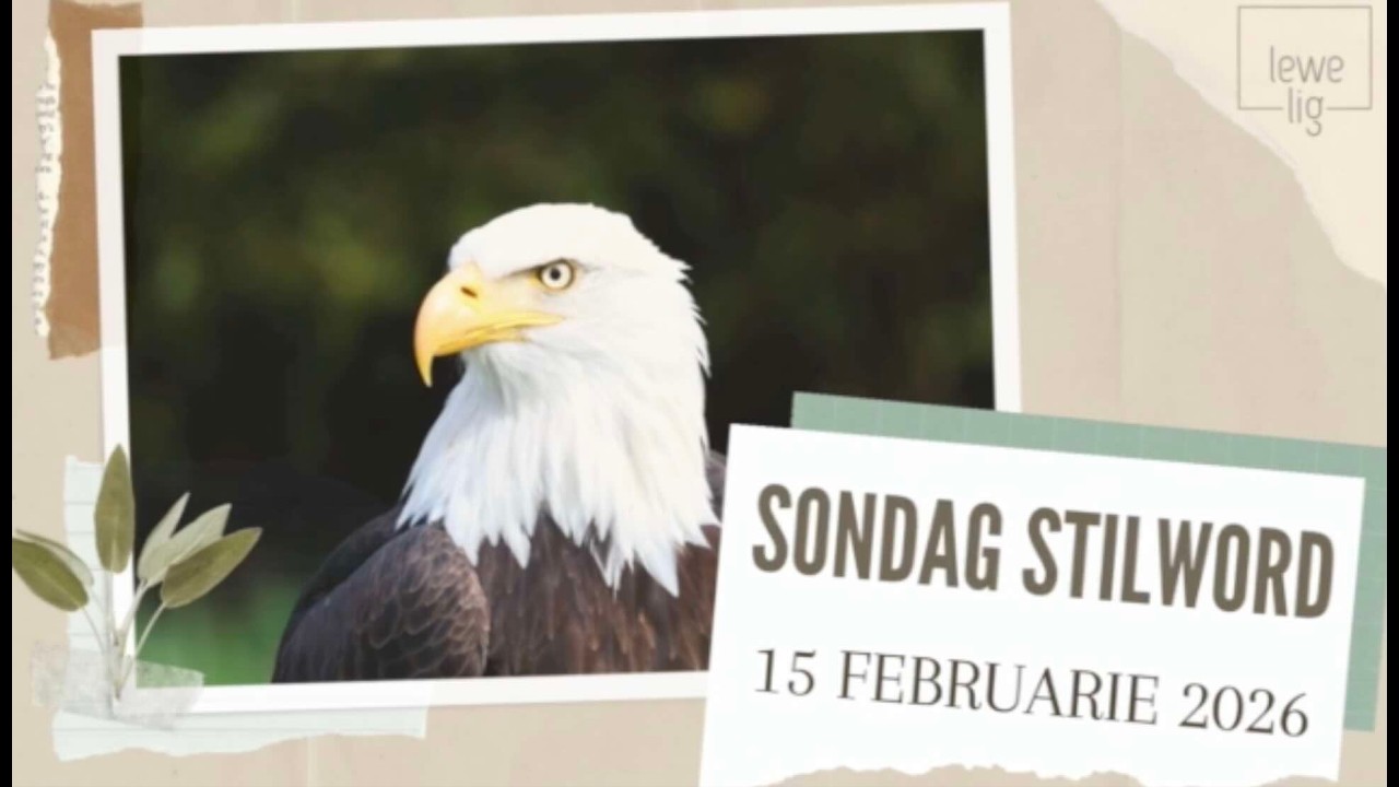 SONDAG STILWORD - OM OP GOD TE WAG!