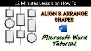 How To Align and Arrange Shapes in Microsoft Word Tutorial - Lesson 27
