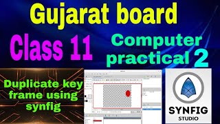 Duplicate key frame using synfig animation studio Chapter 3 practical video class 11 gujarat board