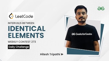 Intervals Between Identical Elements | LeetCode Weekly Contest 273 | Hitesh Tripathi
