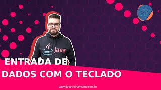 🟢  Entrada de dados com o teclado - Formação Java Web Full-Stack