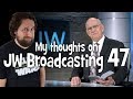 My thoughts on JW Broadcasting 47 - November 2018 (with William Malenfant)