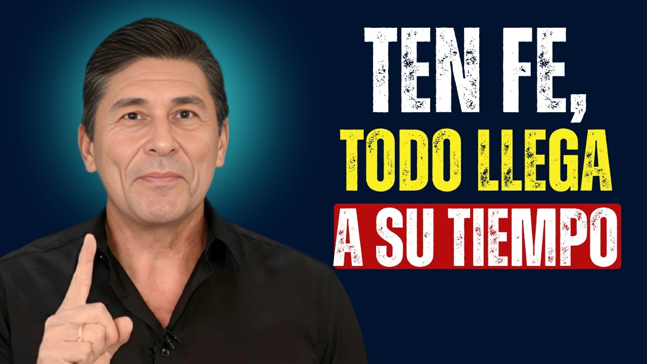 ✨ TEN FE, TODO LLEGA A SU TIEMPO –
