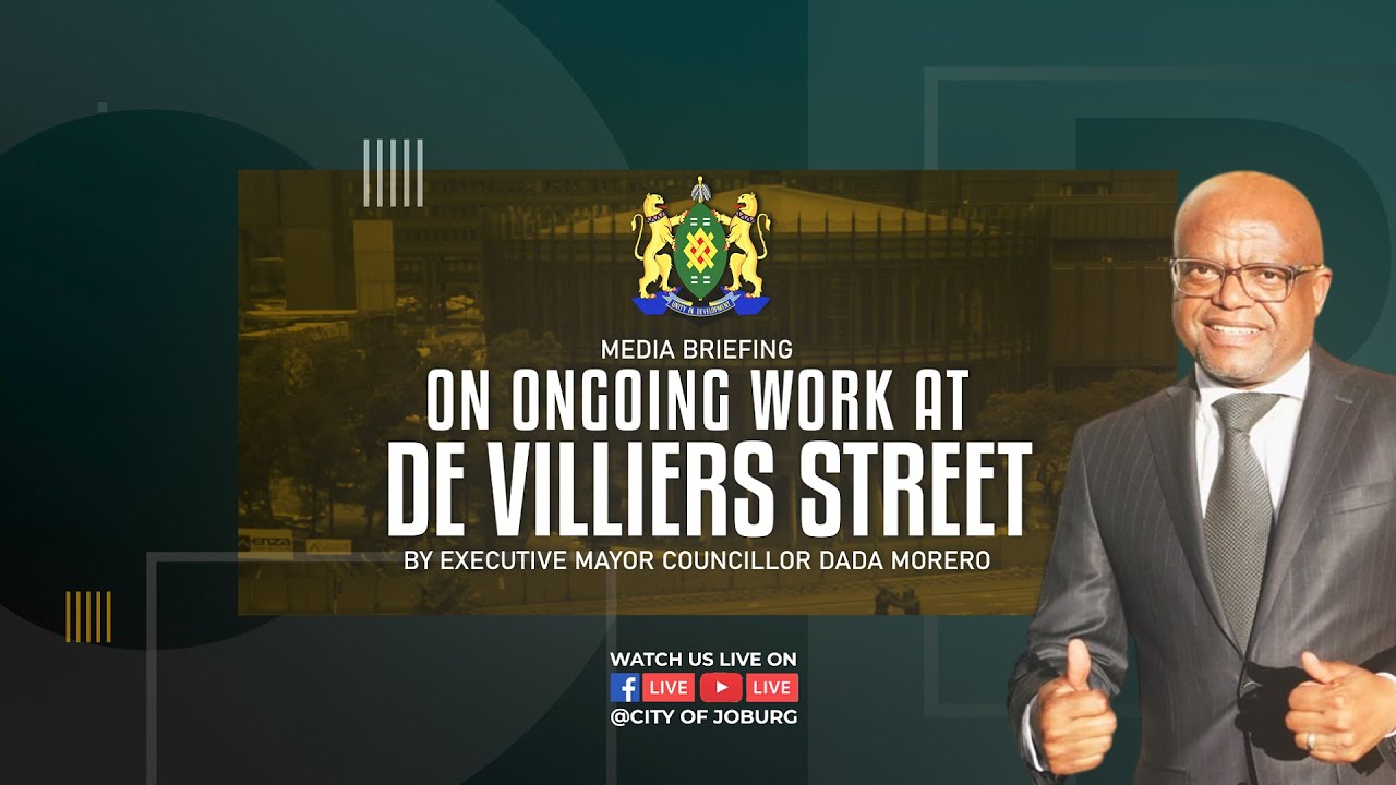 MEDIA BRIEFING: Mayor Morero Outlines Ongoing Work on De Villiers St