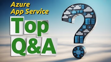 Succesvol interview over Azure App Service: veelgestelde vragen en beknopte uitleg