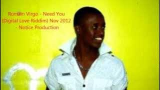 Romain Virgo - Need You (Digital Love Riddim) Nov 2012 - Notice Production