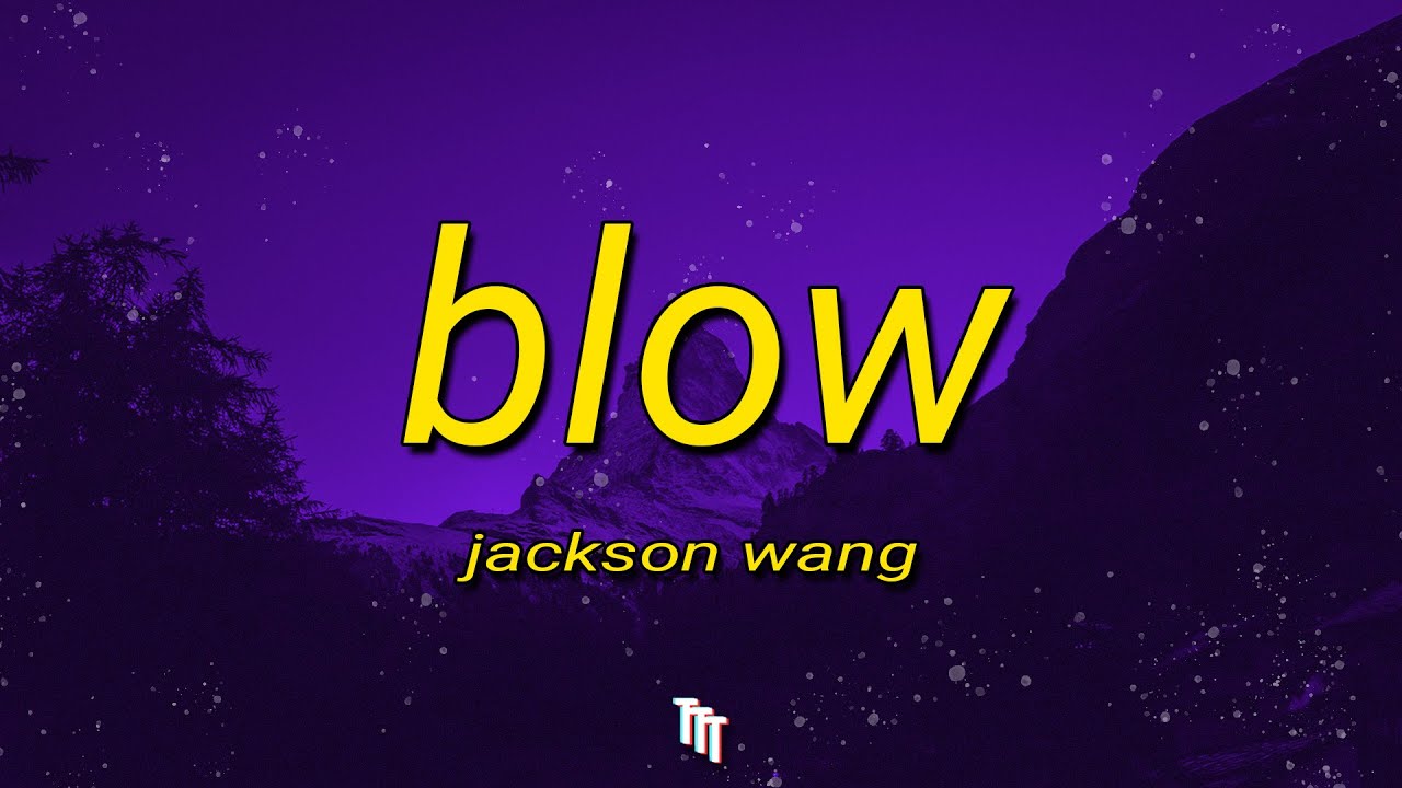 Jackson Wang Blow (Lyrics) YouTube
