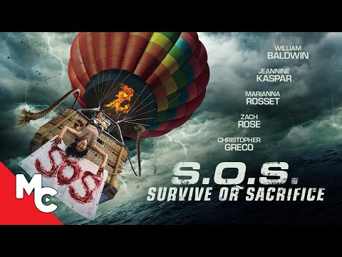 S O S Survive Or Sacrifice Full Movie Action Adventure William Baldwin