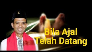 Renungan!! Andai Aku Mati Malam Ini || Ustad Abdul Somad, Lc., MA