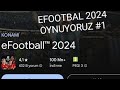efootbal2024  oynuyoruz #1