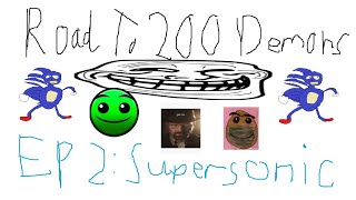 ROAD TO 200 DEMONS #102: Supersonic