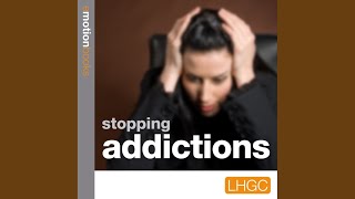 Chapter 13 - Stopping Addictions