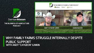 Why Family Farms Struggle Internally Despite Public Support | Damian Mason